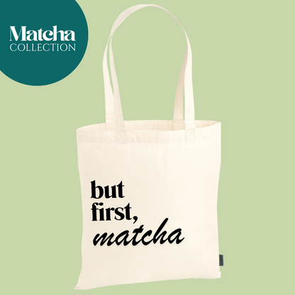 Baumwollbeutel | "but first, matcha"
